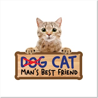 Cat Man's Best Friend Posters and Art